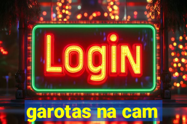 garotas na cam